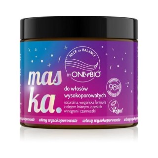 ONLYBIO Hair in Balance Maska do włosów wysokoporowatych